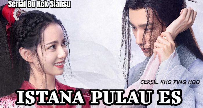 Kho Ping Hoo Istana Pulau Es (Bab 53), Kam Liong Sadar, Kemenakannya Suma Hoat Cintai Tunangan Orang