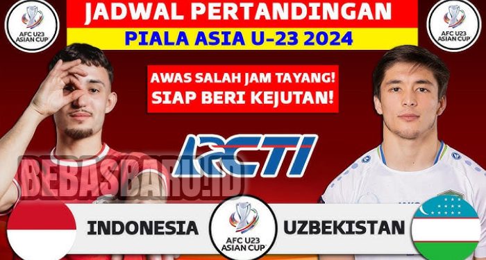 Hanya RCTI dan Groupnya yang Siarkan Live Semifinal Piala Asia U-23 Indonesia Vs Uzbekistan!