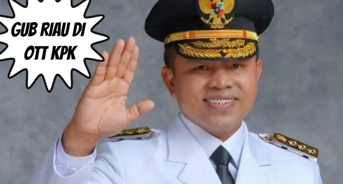 Gubernur Riau Abdul Wahid Kena OTT KPK