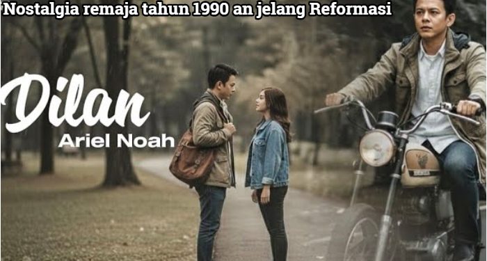 Kisah Dilan ITB 1997, Nostalgia Anak Tahun 1990 an Saat Reformasi Mau Bergulir