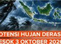 BMKG Ingatkan 12 Propinsi Sabtu 3 Oktober Berpotensi Hujan Sangat Lebat, Kalsel-Kalteng…?